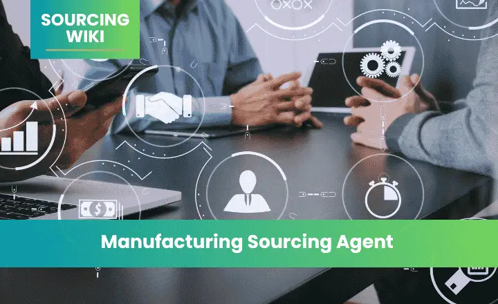 Manufacturing Sourcing Agent